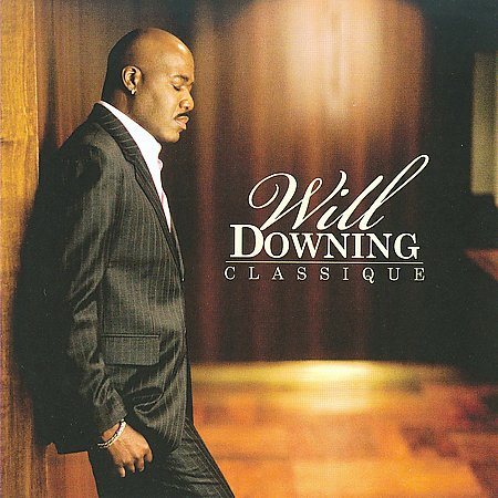 Will Downing CLASSIQUE