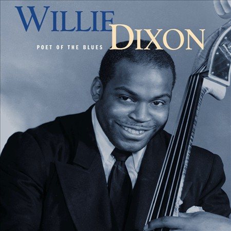 Willie Dixon Poet Of The Blues