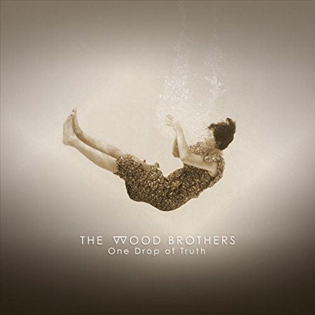 WOOD BROTHERS ONE DROP OF TRUTH