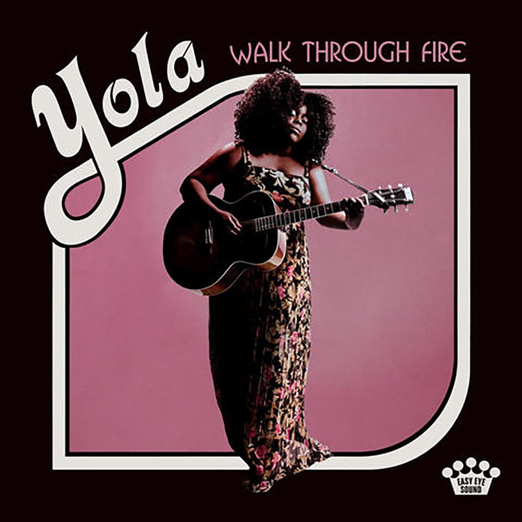 Yola Walk Through Fire