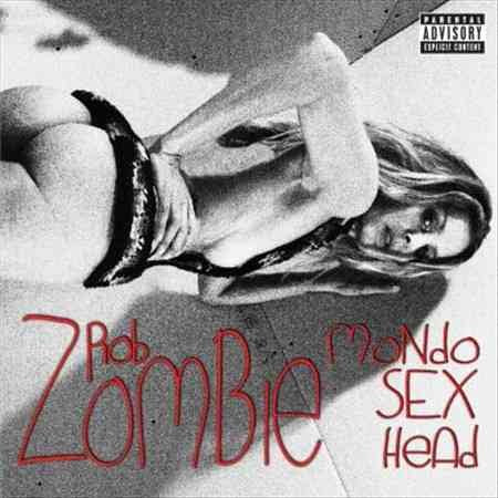 ZOMBIE,ROB MONDO SEX HEAD (EX)